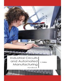 Industrial Circuits and Automated Manufacturing Handbook 